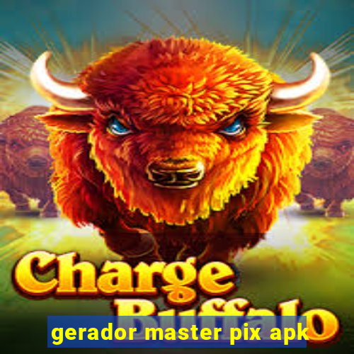 gerador master pix apk